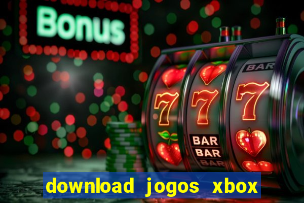 download jogos xbox 360 xex